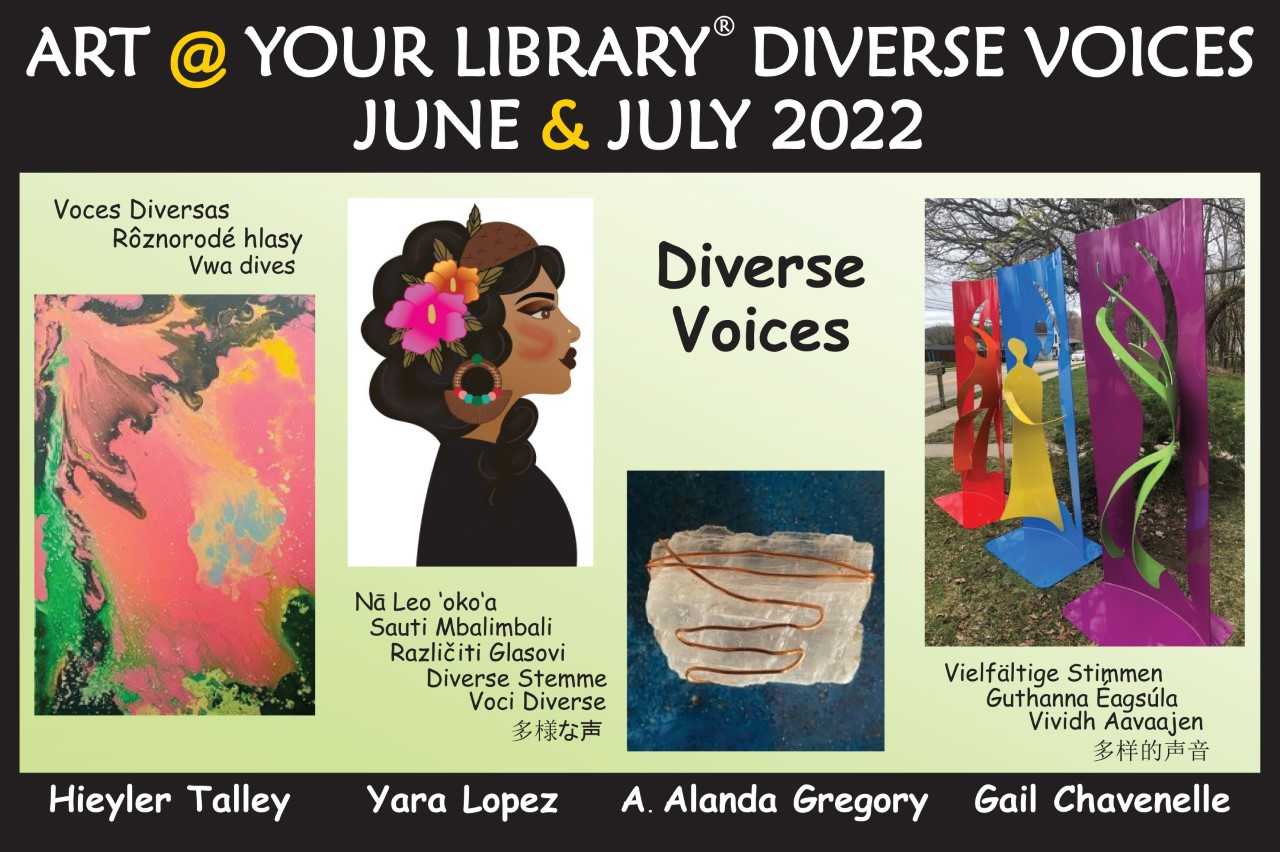 Art @ Your Library Diverse Voices, June and July 2022.