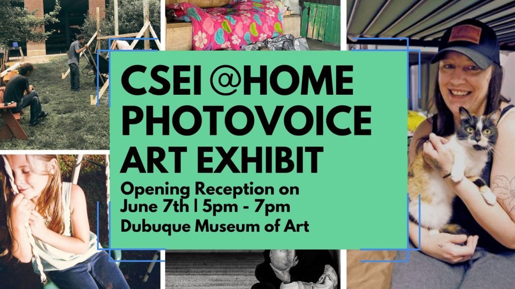 CSEI @Home Photovoice Art Exhibit Opening Reception on June 7th at the Dubuque Museum of Art